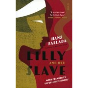 Hans Fallada: Lilly and Her Slave