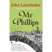 John Lanchester: Mr Phillips
