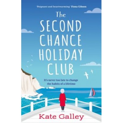 Kate Galley: The Second Chance Holiday Club Kate Galley: The Second Chance Holiday Club