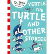 Seuss Dr: Yertle the Turtle and Other Stories