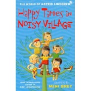 Astrid Lindgren: Happy Times in Noisy Village