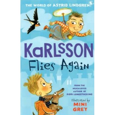 Astrid Lindgren: Karlson Flies Again Astrid Lindgren: Karlson Flies Again