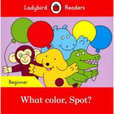 Eric Hill: What color, Spot? (PB) + downloadable audio Eric Hill: What color, Spot? (PB) + downloadable audio