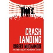 Robert Muchamore: Rock War. Crash Landing