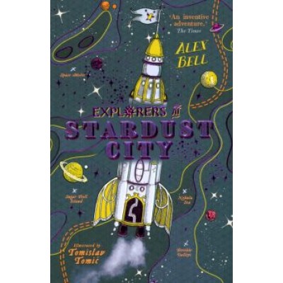 Alex Bell: Explorers at Stardust City Alex Bell: Explorers at Stardust City