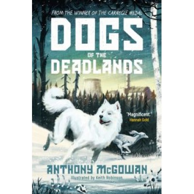 Anthony McGowan: Dogs of the Deadlands Anthony McGowan: Dogs of the Deadlands