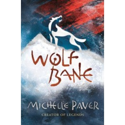 Michelle Paver: Wolfbane Michelle Paver: Wolfbane