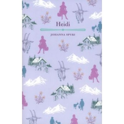 Johanna Spyri: Heidi Johanna Spyri: Heidi