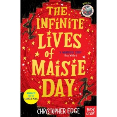 Christopher Edge: The Infinite Lives of Maisie Day Christopher Edge: The Infinite Lives of Maisie Day