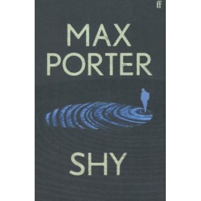 Max Porter: Shy Max Porter: Shy