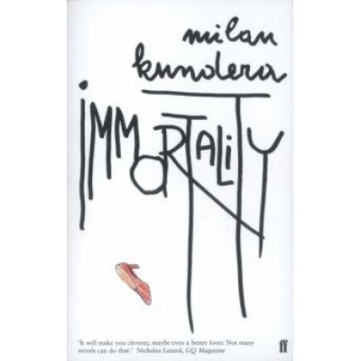 Milan Kundera: Immortality Milan Kundera: Immortality