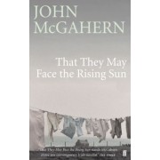 John McGahern: That They May Face the Rising Sun