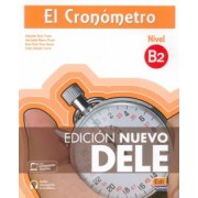 Bech, Blanco, Perez: El Cronometro. Nivel B2. Edicion Nuevo Dele