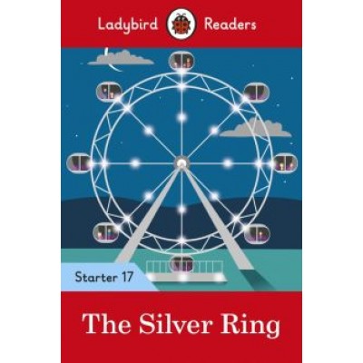 Catherine Baker: The Silver Ring. Starter. Level 17 Catherine Baker: The Silver Ring. Starter. Level 17