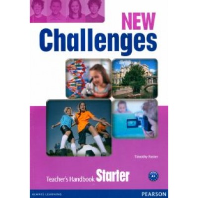 Tim Foster: New Challenges. Starter. Teacher's Handbook Tim Foster: New Challenges. Starter. Teacher's Handbook
