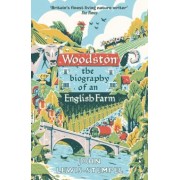 John Lewis-Stempel: Woodston. The Biography of An English Farm