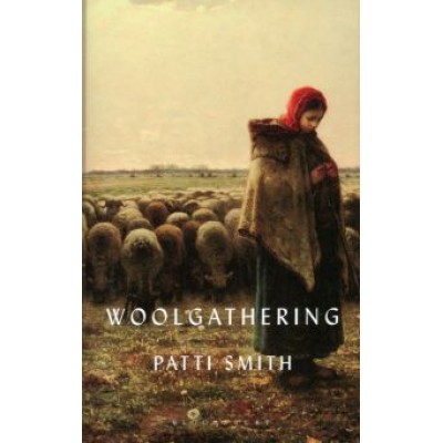 Patti Smith: Woolgathering Patti Smith: Woolgathering
