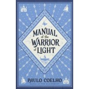 Paulo Coelho: Manual of the Warrior of Light