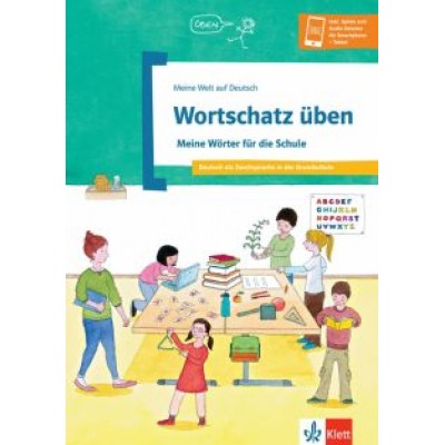 Denise Doukas-Handschuh: Wortschatz üben. Meine Wörter für die Schule. Deutsch als Zweitsprache in der Grundschule Denise Doukas-Handschuh: Wortschatz üben. Meine Wörter für die Schule. Deutsch als Zweitsprache in der Grundschule