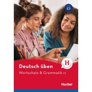 Billina, Techmer, Geiger: Deutsch üben. Wortschatz & Grammatik. C1