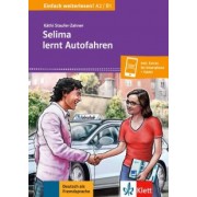 Kathi Staufer-Zahner: Selima lernt Autofahren