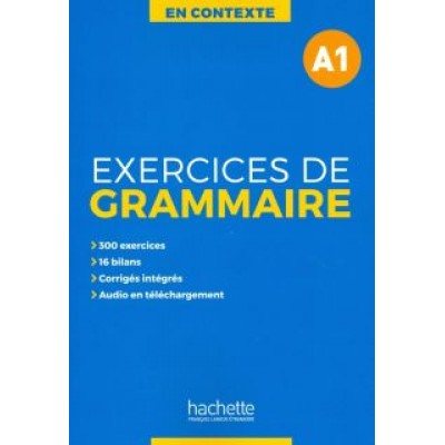 Akyuz, Bazelle-Shahmaei, Bonenfant: Exercices de grammaire A1 + audio + corriges Akyuz, Bazelle-Shahmaei, Bonenfant: Exercices de grammaire A1 + audio + corriges