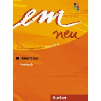 Perlmann-Balme, Schwalb: em neu 2008 Hauptkurs. Kursbuch. Deutsch als Fremdsprache Perlmann-Balme, Schwalb: em neu 2008 Hauptkurs. Kursbuch. Deutsch als Fremdsprache