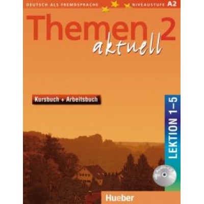 Aufderstrabe, Muller, Bock: Themen aktuell 2. Kursbuch und Arbeitsbuch. Lektion 1–5 (+CD) Aufderstrabe, Muller, Bock: Themen aktuell 2. Kursbuch und Arbeitsbuch. Lektion 1–5 (+CD)