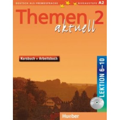 Aufderstrabe, Muller, Bock: Themen aktuell 2. Kursbuch und Arbeitsbuch. Lektion 6–10 (+CD) Aufderstrabe, Muller, Bock: Themen aktuell 2. Kursbuch und Arbeitsbuch. Lektion 6–10 (+CD)