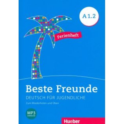 Coronil Orozco: Beste Freunde A1/2. Ferienheft Coronil Orozco: Beste Freunde A1/2. Ferienheft