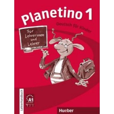 Buttner, Kopp, Alberti: Planetino 1. Lehrerhandbuch. Deutsch für Kinder. Deutsch als Fremdsprache Buttner, Kopp, Alberti: Planetino 1. Lehrerhandbuch. Deutsch für Kinder. Deutsch als Fremdsprache