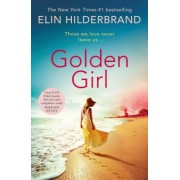 Elin Hilderbrand: Golden Girl