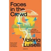 Valeria Luiselli: Faces in the Crowd