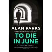 Alan Parks: To Die In June