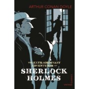 Arthur Doyle: The Extraordinary Adventures of Sherlock Holmes