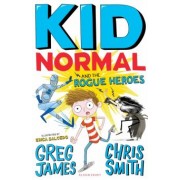James, Smith: Kid Normal and the Rogue Heroes
