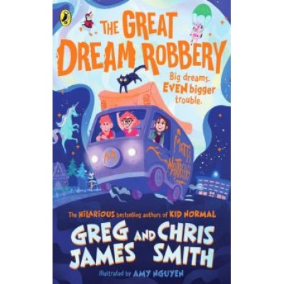 James, Smith: The Great Dream Robbery James, Smith: The Great Dream Robbery