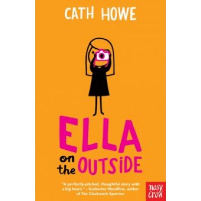 Cath Howe: Ella on the Outside Cath Howe: Ella on the Outside