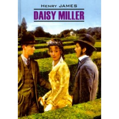 Henry James: Daisy Miller Henry James: Daisy Miller