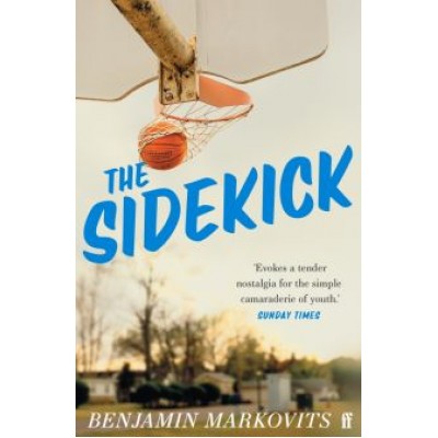Benjamin Markovits: The Sidekick Benjamin Markovits: The Sidekick