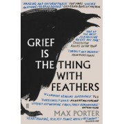 Max Porter: Grief Is the Thing with Feathers