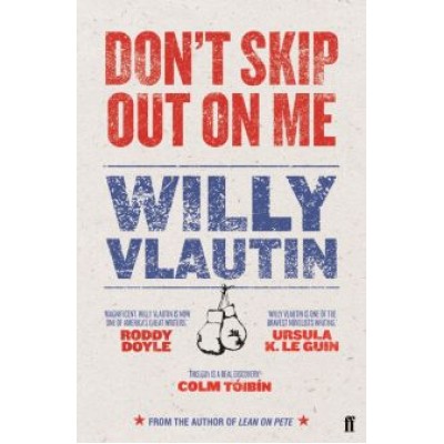 Willy Vlautin: Don’t Skip Out on Me Willy Vlautin: Don’t Skip Out on Me
