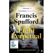 Francis Spufford: Light Perpetual