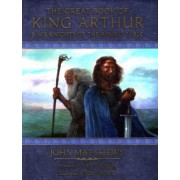 John Matthews: The Great Book of King Arthur and His Knights of the Round Table