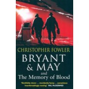 Christopher Fowler: Bryant & May and the Memory of Blood