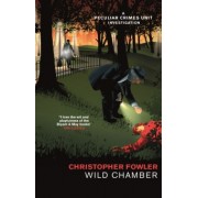 Christopher Fowler: Wild Chamber