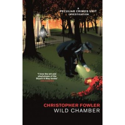 Christopher Fowler: Wild Chamber Christopher Fowler: Wild Chamber