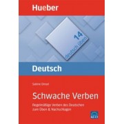 Sabine Dinsel: Deutsch uben. Schwache Verben. Regelmäßige Verben des Deutschen zum Üben & Nachschlagen