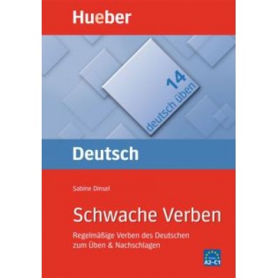 Sabine Dinsel: Deutsch uben. Schwache Verben. Regelmäßige Verben des Deutschen zum Üben & Nachschlagen Sabine Dinsel: Deutsch uben. Schwache Verben. Regelmäßige Verben des Deutschen zum Üben & Nachschlagen