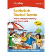 Holweck, Trust: Spielerisch Deutsch lernen. Wortschatzerweiterung und Grammatik. Lernstufe 2
